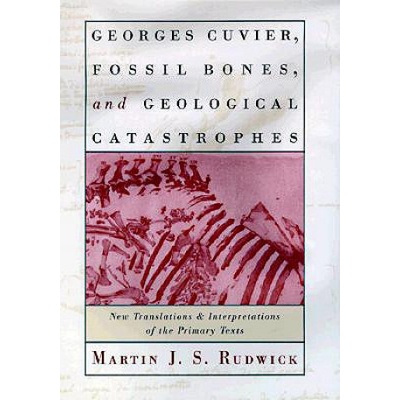 Georges Cuvier, Fossil Bones, and Geological Catastrophes