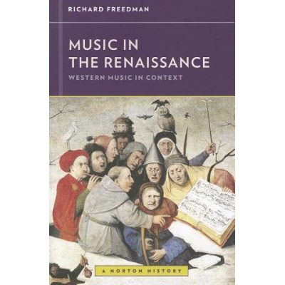 Music in the Renaissance | Richard Freedman, Walter Frisch