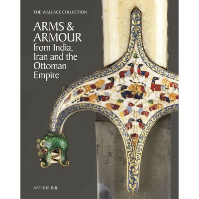 The Wallace Collection Catalogue of Arms and Armour from Asia, Africa and the Ottoman World