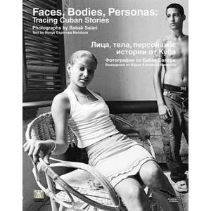 Faces, Bodies, Personas: Tracing Cuban Stories/Лица, тела, персонажи: Истории от Куба (2008)