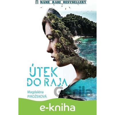 Útek do raja - Magdaléna Pirožeková