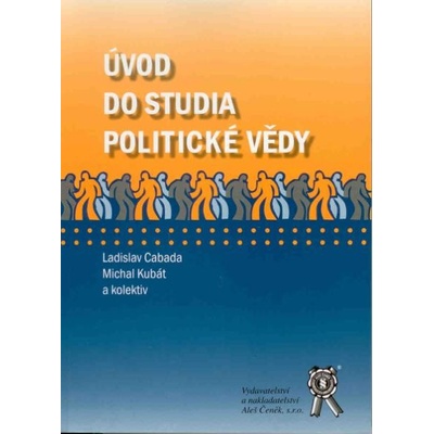 Úvod do studia politické vědy - Ladislav Cabada, Michal Kubát