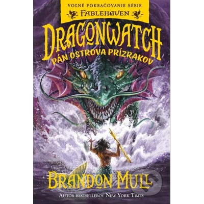 Dragonwatch 3: Pán Ostrova prízrakov - Brandon Mull