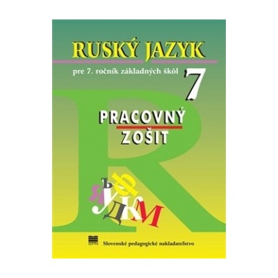 Ruský jazyk pre 7. ročník ZŠ Pracovný zošit Valentína Glendová