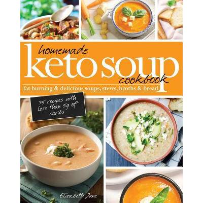 Homemade Keto Soup Cookbook | Elizabeth Jane