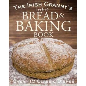 Irish Granny's Pocket Book of Bread and Baking (ISBN: 9780717172924)