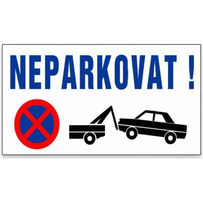 Cedule Neparkovat – zákaz parkování s odtahem - 30x15 cm / Hliníkový sendvič tl. 3mm cn1