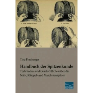Handbuch der Spitzenkunde | Tina Frauberger (ISBN: 9783956926709)