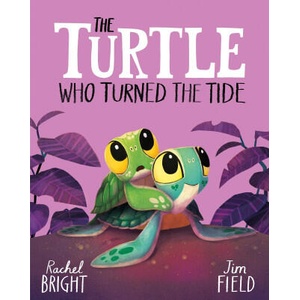 The Turtle Who Turned the Tide | Jim Field (ISBN: 9781408366448)