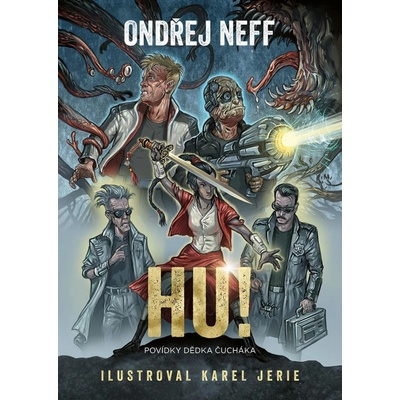 Hu! Povídky Dědka Čucháka - Neff Ondřej