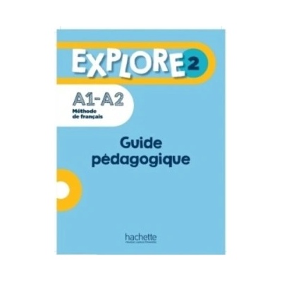 Explore 2 A1-A2 - Guide pédagogique - Fabienne Gallon