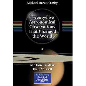 Twenty-Five Astronomical Observations That Changed the World | Michael Marett-Crosby (ISBN: 9781461467991)