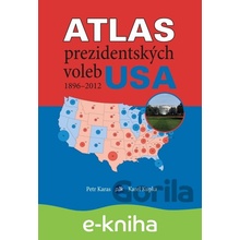 Atlas prezidentských voleb USA 1896–2012 - Karel Kupka CZ