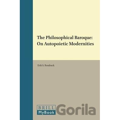 The Philosophical Baroque - Erik S. Roraback