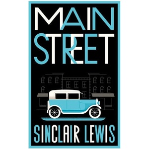 Main Street | Sinclair Lewis (ISBN: 9781847498960)