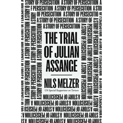 Trial of Julian Assange | Melzer, Nils