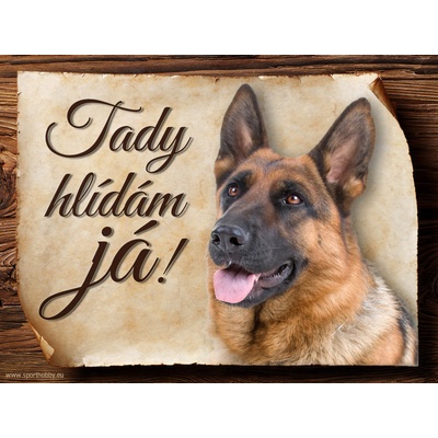 Sport hobby Cedulka Německý ovčák IV Tady hlídám já! CP759 27 x 20