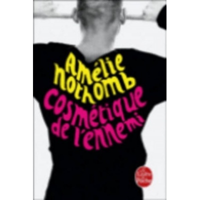 Cosmètique de l\'ennemi - Amélie Nothomb