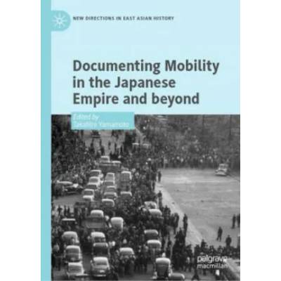 Documenting Mobility in the Japanese Empire and Beyond