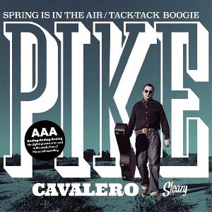 Pike Cavalero - Spring Is In The Air / Tack-Tack Boogie (7") (2844116394404)