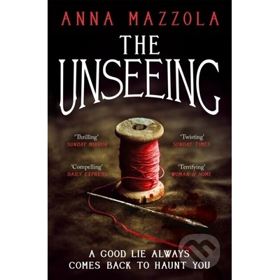 Unseeing - A twisting tale of family secrets (Mazzola Anna) – Hledejceny.cz