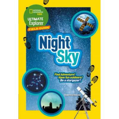 Ultimate Explorer Field Guides Night Sky | National Geographic Kids