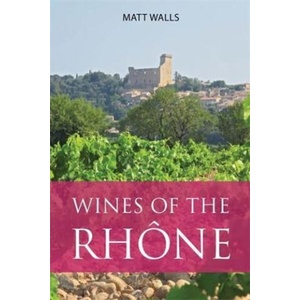 Wines of the Rhone | Matt Walls (ISBN: 9781913141479)