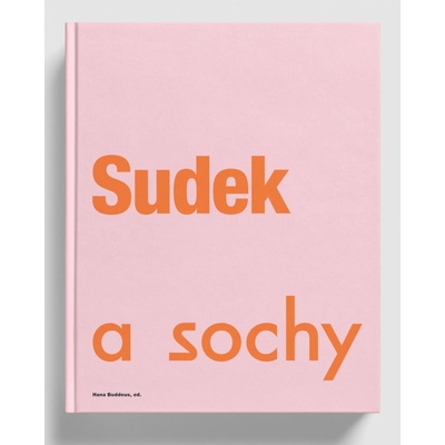 Sudek a sochy | Buddeus Hana ed.