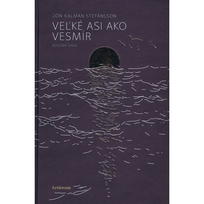 Veľké asi ako vesmír Stefánsson Jón Kalman