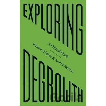 Exploring Degrowth