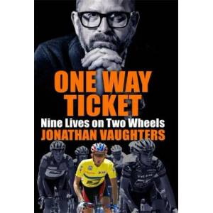 One Way Ticket | Jonathan Vaughters (ISBN: 9781787477513)