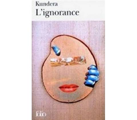 L´Ignorance - M. Kundera