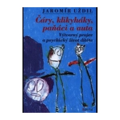 Čáry, klikyháky, paňáci a auta
