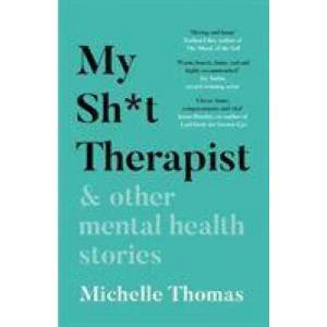 My Sh*t Therapist | Michelle Thomas (ISBN: 9781788702973)