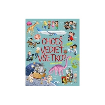 Chceš vedieť všetko?