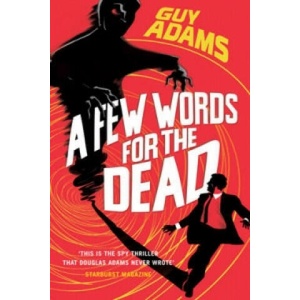 Few Words For The Dead | Guy Adams (ISBN: 9780091953195)