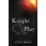 Createspace Independent Publishing Platform Knight and Play | Kitty French
