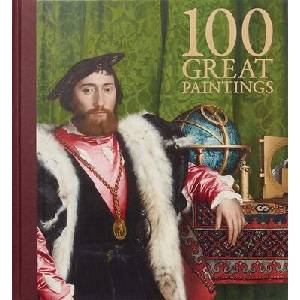 One Hundred Great Paintings (ISBN: 9781857094930)