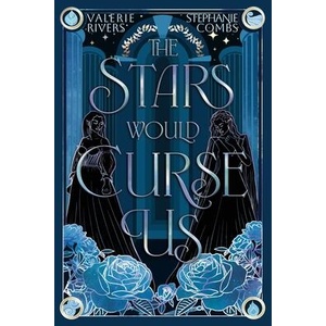 The Stars Would Curse Us | Valerie Rivers (ISBN: 9781958673607)