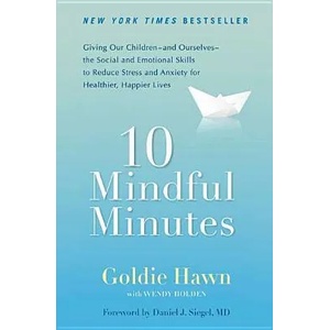 10 Mindful Minutes | Goldie Hawn (2012)
