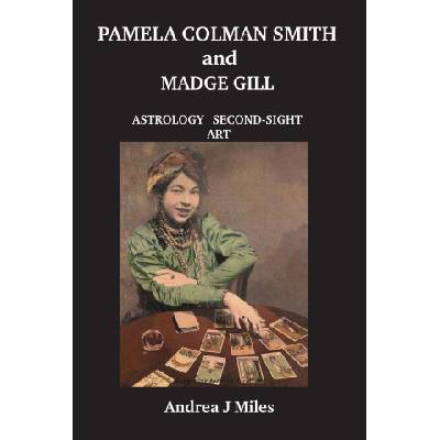 Pamela Colman Smith and Madge Gill | Andrea J Miles