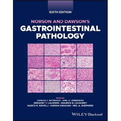 Morson and Dawson′s Gastrointestinal Pathology 6e | AC Bateman