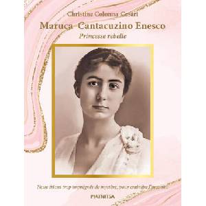 MARUCA CANTACUZINO ENESCO PRINCESSE REBELLE | COLONNA-CESARI (ISBN: 9782956230182)
