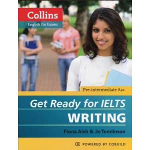 Get Ready for IELTS - Writing | Fiona Aish (2012)