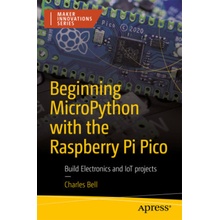 Beginning MicroPython with the Raspberry Pi Pico