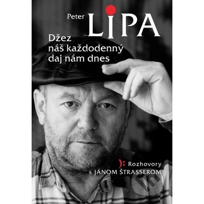 Džez náš každodenný daj nám dnes - Ján, Peter Lipa Štrasser