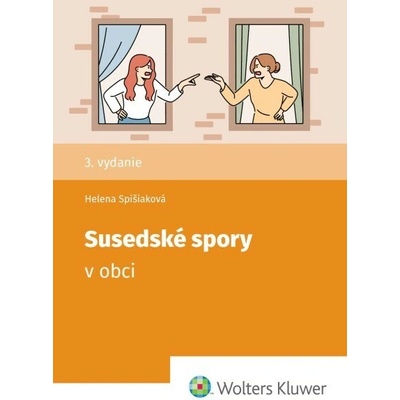 Susedské spory v obci - Helena Spišiaková