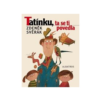 Tatínku, ta se ti povedla