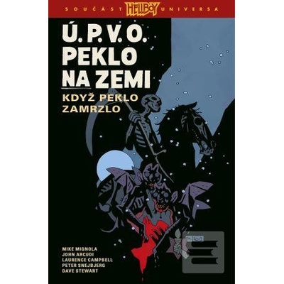 Ú.P.V.O. Peklo na zemi 7… (Mike Mignola)