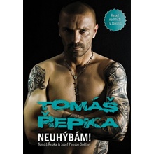 Tomáš Řepka - Neuhýbám! Rebel na hřišti i v zákulisí Kniha